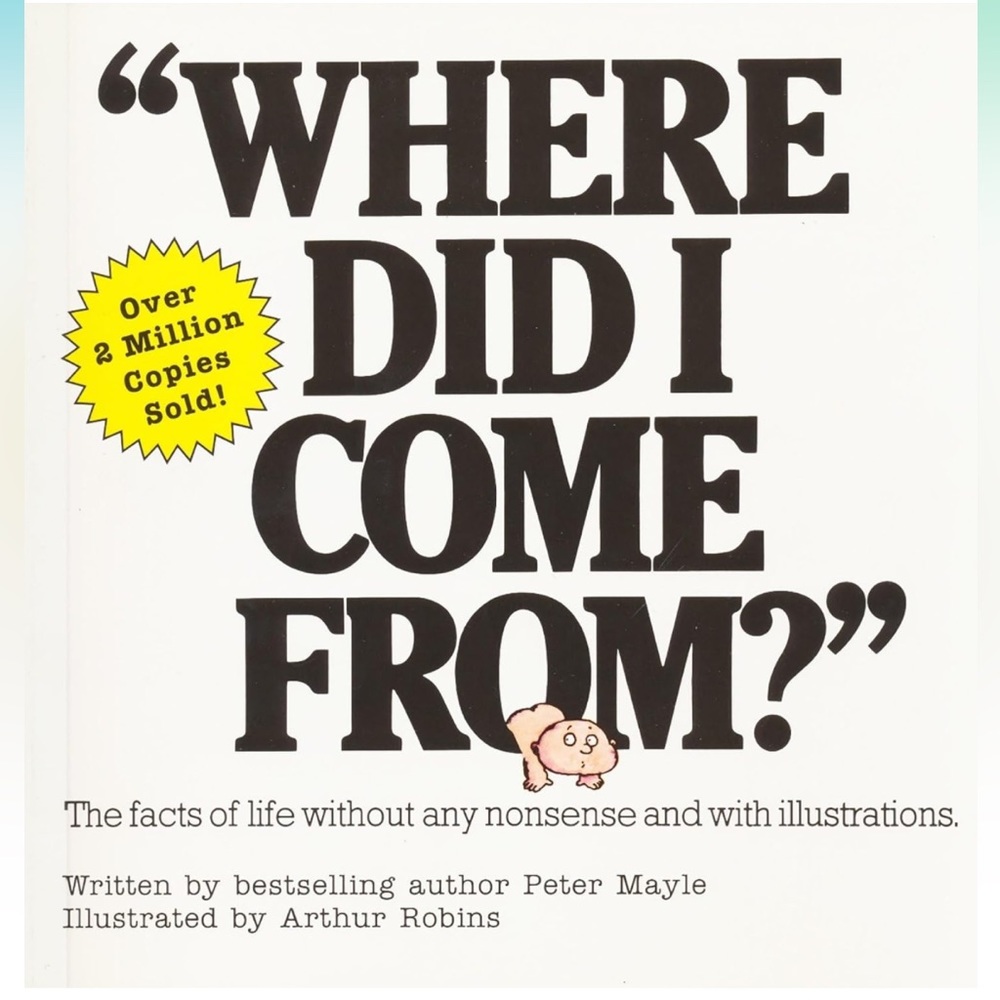 NEW BOOK- “ Where Did I Come From?”